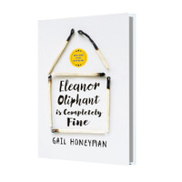 Eleanor Oliphant is Completely Fine, A Novel